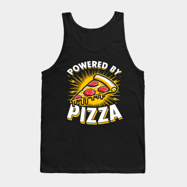 Funny Powered by Pizza Tank Top by logiamerch