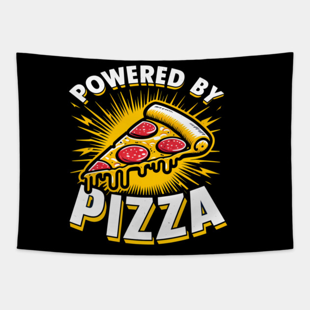 Funny Powered by Pizza Tapestry by logiamerch