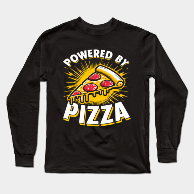 Funny Powered by Pizza Long Sleeve T-Shirt by logiamerch
