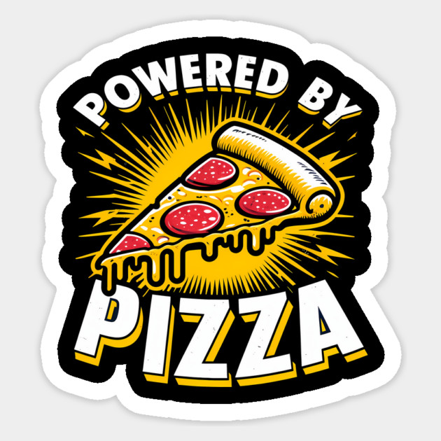 Funny Powered by Pizza Sticker by logiamerch