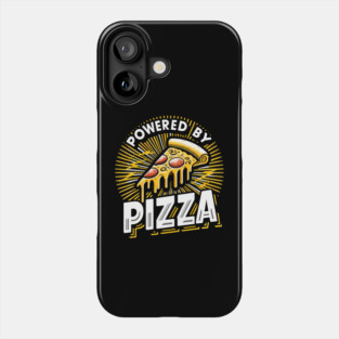 Funny Powered by Pizza Phone Case