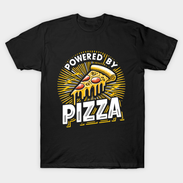 Funny Powered by Pizza T-Shirt by logiamerch