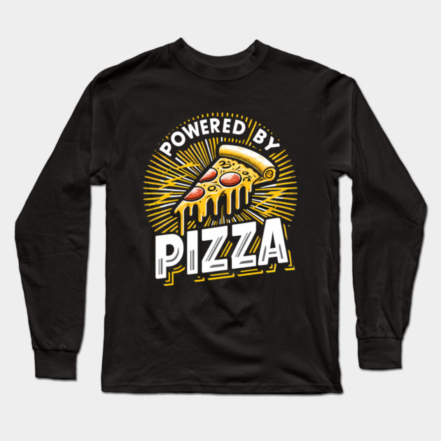 Funny Powered by Pizza Long Sleeve T-Shirt by logiamerch