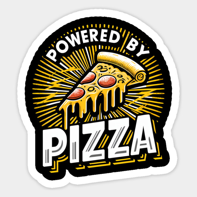 Funny Powered by Pizza Sticker by logiamerch