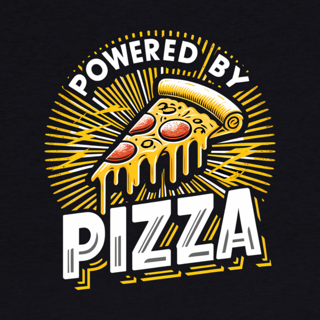 Funny Powered by Pizza by logiamerch