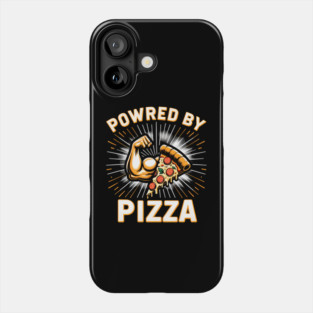 Funny Powered by Pizza Phone Case