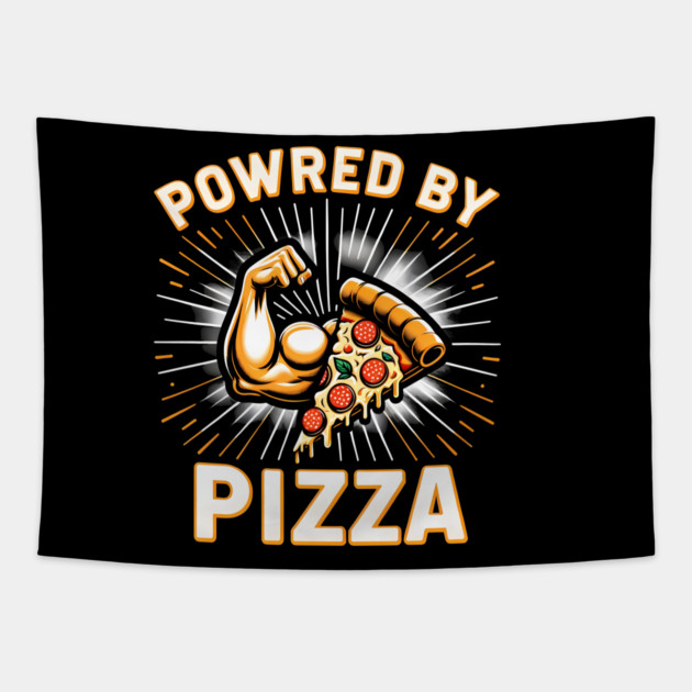 Funny Powered by Pizza Tapestry by logiamerch