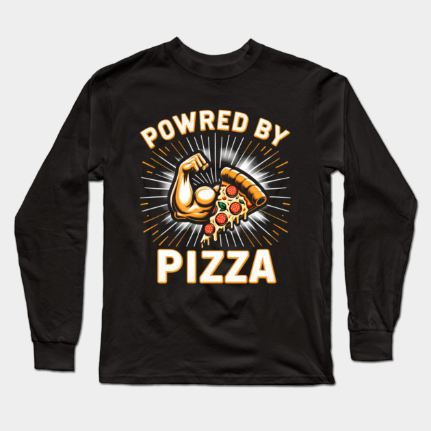 Funny Powered by Pizza Long Sleeve T-Shirt by logiamerch