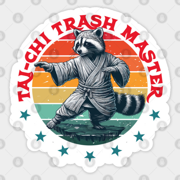 Tai Chi Art Martial Funny Raccoon Tai Chi Trash Master T-Shirt Sticker by JessArty