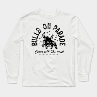 Bulls on Parade  03 Long Sleeve T-Shirt