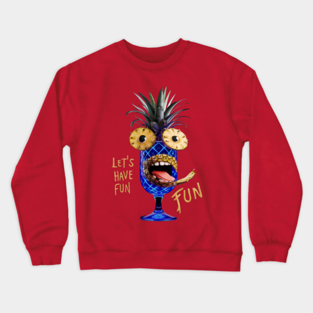 Pineapple Let's Have Fun Crewneck Sweatshirt by animegirlnft