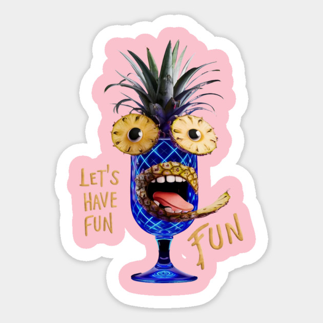 Pineapple Let's Have Fun Sticker by animegirlnft