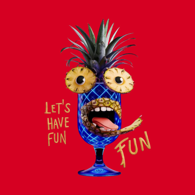 Pineapple Let's Have Fun by animegirlnft