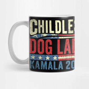 Childless Dog Lady Kamala 2024 Mug