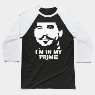 I’m In My Prime - Tombstone Baseball T-Shirt
