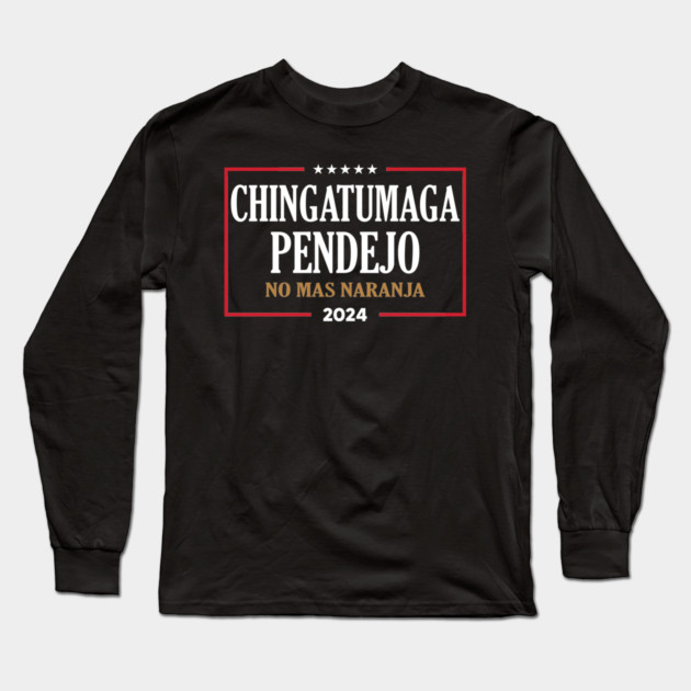 CHINGATUMAGA 2024 Election Long Sleeve T-Shirt by MrBenak