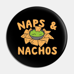 Naps & Nachos Pin