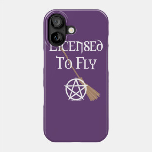 Licensed to Fly Wiccan Pagan Halloween Cheeky Witch Phone Case