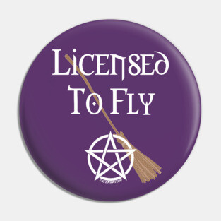 Licensed to Fly Wiccan Pagan Halloween Cheeky Witch Pin