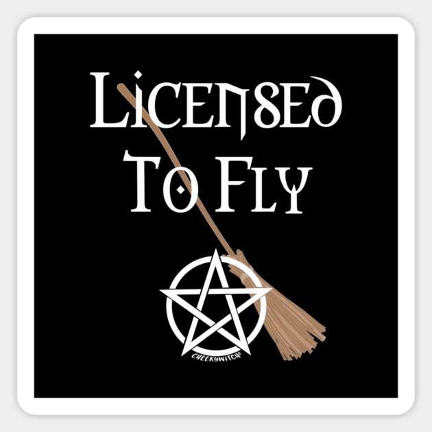 Licensed to Fly Wiccan Pagan Halloween Cheeky Witch Magnet by Cheeky Witch