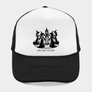 Girls Will Be Girls Hat