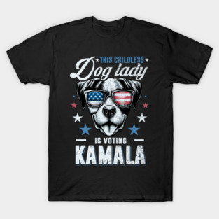 THIS CHILDLESS DOG LADY IS VOTING KAMALA HARRIS 2024 T-Shirt