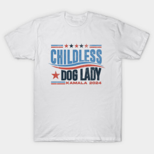 Childless Dog Lady Kamala 2024 T-Shirt