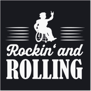 Rockin' and Rolling wheelchair users Posters and Art