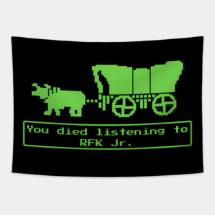 You-Have-Died-from-Listening-to-RFK-Jr Tapestry