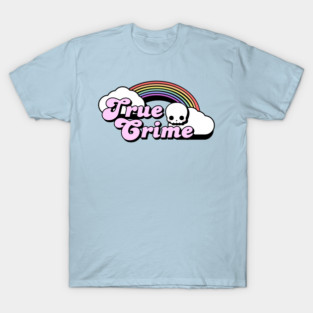 TRUE CRIME T-Shirt