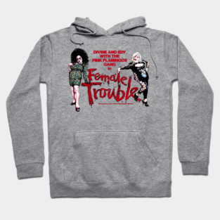 Female Trouble Hoodie