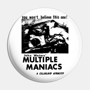 Multiple Maniacs - A Celluloid Atrocity Pin