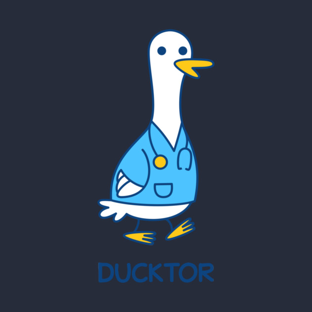 Ducktor Duck Doctor by dumbshirts