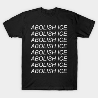 Abolish Ice - Repeating T-Shirt