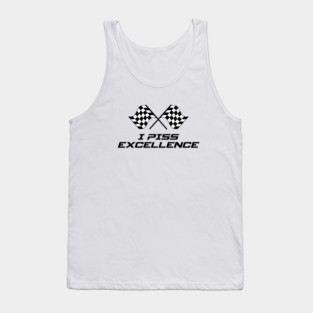 I Piss Excellence Tank Top