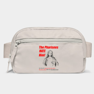 The Pharisees Hate Him Bag