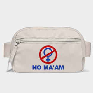 NO MA’AM Bag