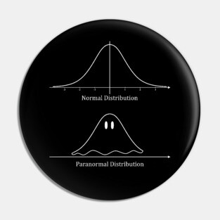 Normal Distribution, Paranormal Distribution Math Gift Pin
