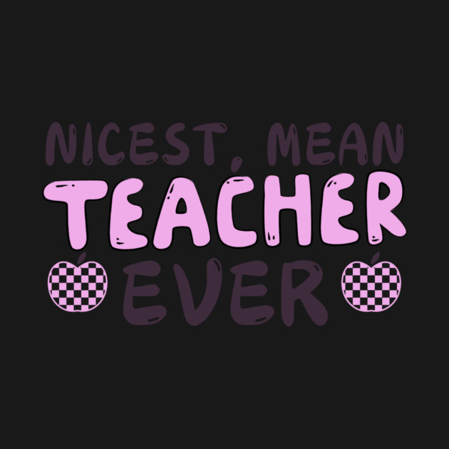 Nicest Mean Teacher Ever by The WYLD Tribe