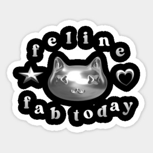 Y2K Feline Fab Today Sticker