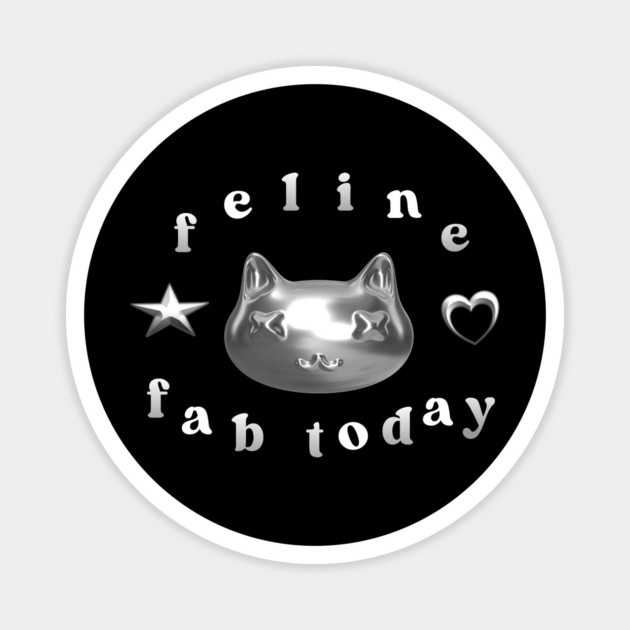 Y2K Feline Fab Today Magnet by TurnEffect