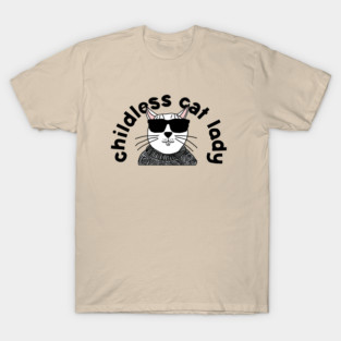 Childless Cat Lady T-Shirt