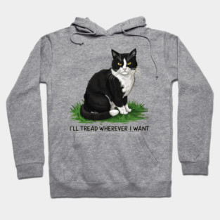 I'LL TREAD WHEREVER I WANT Hoodie