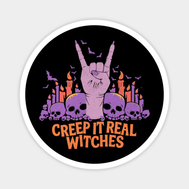 Creep It Real Witches Design: Rock Sign with Skulls and Candles - Fun Halloween Art Magnet by Designed By Marty