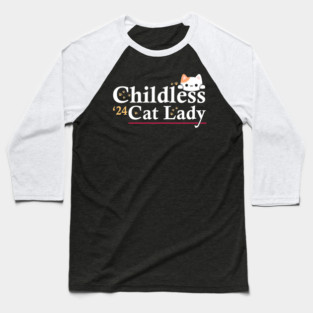 Childless-Cat-Lady Baseball T-Shirt