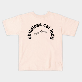 Childless Cat Lady Graphic Kids T-Shirt