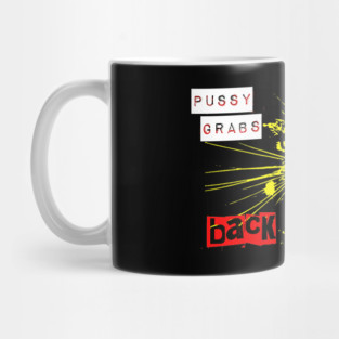 Pussy Grabs Back Mug