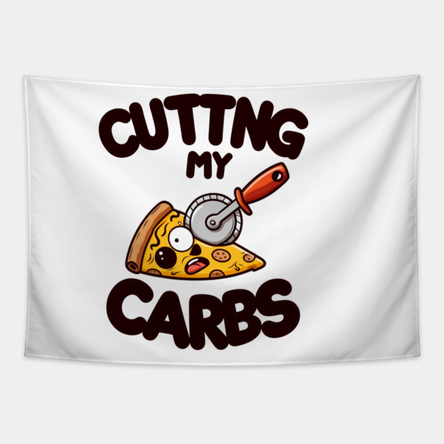 Funny Pizza Lover Cutting my Carbs Tapestry by logiamerch