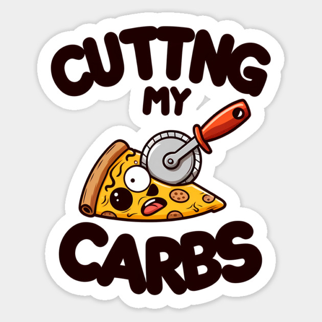 Funny Pizza Lover Cutting my Carbs Sticker by logiamerch