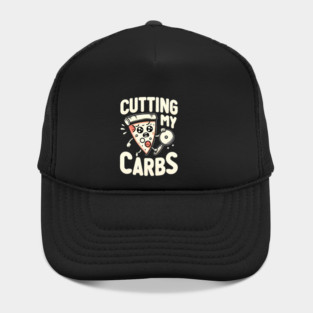 Funny Pizza Lover Cutting my Carbs Hat